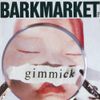 Barkmarket - Gimmick