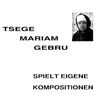 Emahoy Tsegué-Maryam Guèbrou - Spielt eigene Kompositionen