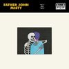 Father John Misty - To S. / To R.