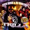 Rick Ross - Trilla The Mixtape