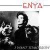 Enya - I Want Tomorrow