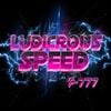F-777 - Ludicrous Speed