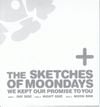 The Sketches of Moondays: We Kept Our Promise to You