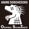(K)NoW_NAME - ANIME DOROHEDORO ORIGINAL SOUNDTRACK