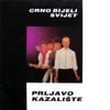 Prljavo Kazalište - Crno bijeli svijet