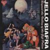 Jello Biafra - Beyond the Valley of the Gift Police