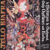 Jello Biafra - If Evolution Is Outlawed, Only Outlaws Will Evolve
