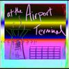 Bill Wurtz - at the airport terminal