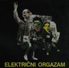 Električni Orgazam - Električni Orgazam