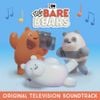 We Bare Bears - We Bare Bears (Original Television Soundtrack)
