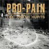 Pro-Pain - The Truth Hurts