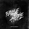 Kevin Garrett - False Hope