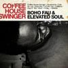 Boho Fau & Elevated Soul - Coffee House Swinger