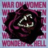 War On Women - Wonderful Hell