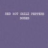 Red Hot Chili Peppers - Dosed