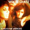 Maria & The Mirrors - Vision Quest