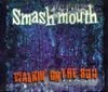 Smash Mouth - Walkin' on the Sun