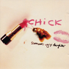 Chick - Someone's Ugly Daughter