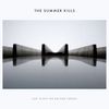 The Summer Kills - Last Night We Became Swans