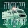 Yung Trappa - Jesse Pinkman II