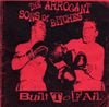 The Arrogant Sons of Bitches - Built to Fail