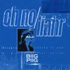 Biig Piig - Oh No / Liahr