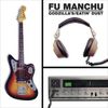 Fu Manchu - Godzilla's/Eatin' Dust