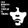 Ian Brown - The World Is Yours
