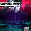 Virtual Riot - Preset Junkies