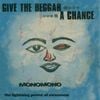 Monomono - Give the Beggar a Chance: The Lightning Power of Awareness