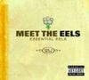 Eels - Meet The Eels: Essential Eels Vol. 1 1996-2006