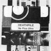 Deathpile - Ne Plus Ultra