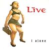 Live - I Alone