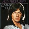 Zdravko Čolić - Ako priđe&scaron; bliže