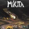 Mikita - Die Yung