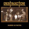 Destructor - Maximum Destruction