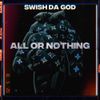 Swish Da God - All or Nothing (Demo)