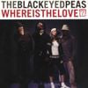 Black Eyed Peas - Where Is the Love?