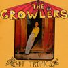 The Growlers - Hot Tropics