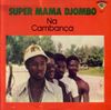 Super Mama Djombo - Na Camban&ccedil;a