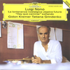 Gidon Kremer / Tatiana Grindenko - Luigi Nono: La lontananza nostalgica utopica futura; "Hay que caminar" so&ntilde;ando
