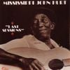 Mississippi John Hurt - Last Sessions