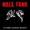 Mala Fama - Si Ten&eacute;s, Mandale Mecha!!!