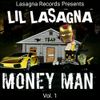 LIL LASAGNA - Money Man Vol. 1