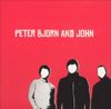 Peter Bjorn and John - Peter Bjorn and John