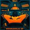 MONXX - Wonkaholic