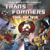 Various Artists - The Transformers: The Movie (Original Motion Picture Soundtrack)
