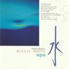 助川敏弥 [Toshiya Sukegawa] - Bio&ccedil;ic Music: Aqua (バイオシック・ミュージック 「水」)