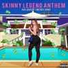 Ava Louise - Skinny Legend Anthem