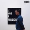 Blegh - It Was A Religion